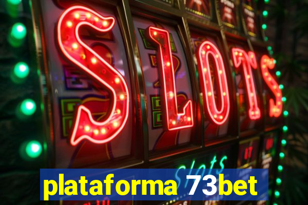 plataforma 73bet